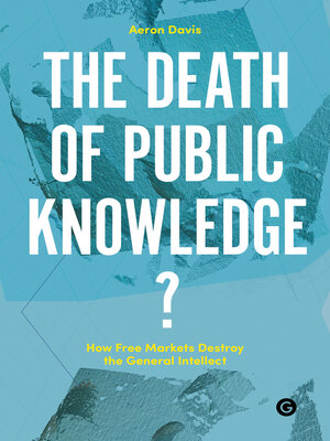 cover image of The Death of Public Knowledge?